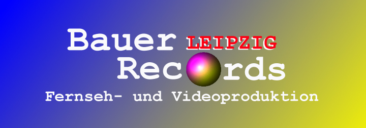 Bauer-Records Fernseh- und Videoproduktion